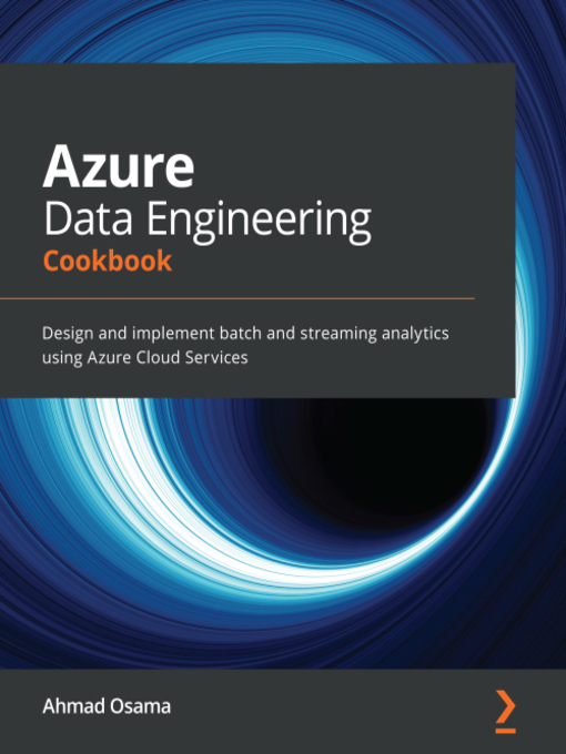 Title details for Azure Data Engineering Cookbook by Ahmad Osama - Available